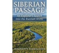 Innokenty P Tolmachoff Tolmachoff Innokenty P Siberian Passage (Tascabile)