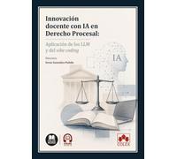 Innovación docente con IA en Derecho Procesal: aplicación de los LLM y del vibe coding