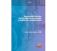 Innovación docente en las aulas de los grados y máster de Comunicación