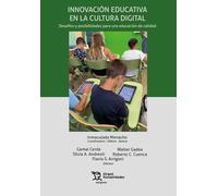 Innovación educativa en la cultura digital. Desafíos y posibilidades para una educación de calidad