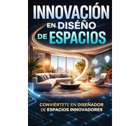INNOVACIÓN EN DISEÑO DE ESPACIOS