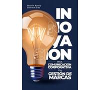 Innovación en la Comunicación Corporativa y la Gestión de Marcas