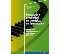 Innovación y creatividad en la música contemporánea: Perspectivas interdisciplinares y aplicaciones educativas