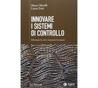 Innovare i sistemi di controllo. Affrontare la crisi e sostenere la crescita