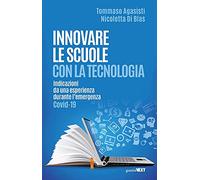 Innovare le scuole con la tecnologia. Indicazioni da una esperienza durante l'emergenza Covid-19