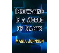 Innovating in a World of Giants