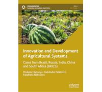 Innovation and Development of Agricultural Systems: Cases from Brazil, Russia, India, China and South Africa (Brics)