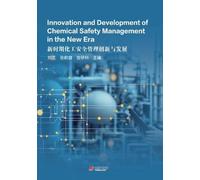 Innovation and Development of Chemical Safety Management in the New Era