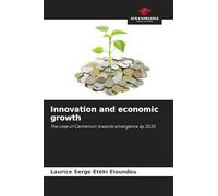 Innovation and economic growth: The case of Cameroon towards emergence by 2035