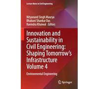Innovation and Sustainability in Civil Engineering: Shaping Tomorrow’s Infrastructure Volume 4: Environmental Engineering