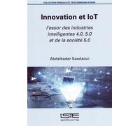 Innovation et IoT: L'essor des industries intelligentes 4.0, 5.0 et de la société 5.0