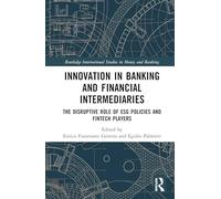 Innovation in Banking and Financial Intermediaries: The Disruptive Role of ESG Policies and Fintech Players