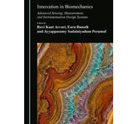 Innovation in Biomechanics: Advanced Sensing, Measurement, and Instrumentation Design Systems
