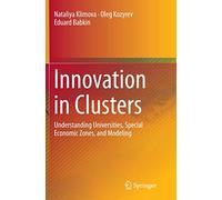 Innovation in Clusters: Understanding Universities, Special Economic Zones, and Modeling