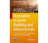 Innovation in Green Building and Infrastructure: Proceedings of 2025 3rd International Conference on Green Building