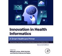 Innovation in Health Informatics: A Smart Healthcare Primer