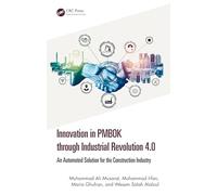 Innovation in PMBOK through Industrial Revolution 4.0: An Automated Solution for the Construction Industry