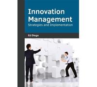 Innovation Management: Strategies and Implementation (Copertina rigida)