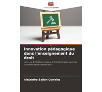 Innovation pédagogique dans l'enseignement du droit: vers une formation critique et transformative dans les contextes latino-américains