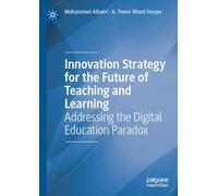 Innovation Strategy for the Future of Teaching and Learning: Addressing the Digital Education Paradox