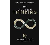 Innovation Unrated: On Design Thinking