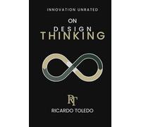 Innovation Unrated: On Design Thinking