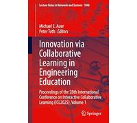 Innovation via Collaborative Learning in Engineering Education: Proceedings of the 28th International Conference on Interactive Collaborative Learning (ICL2025), Volume 1