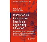 Innovation via Collaborative Learning in Engineering Education: Proceedings of the 28th International Conference on Interactive Collaborative Learning (ICL2025), Volume 4