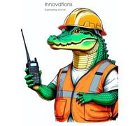 Innovations Engineering Journal: Construction Gator Edition (200 Pages)