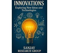 Innovations: Exploring New Ideas & Technologies: 16