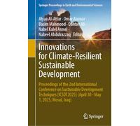 Innovations for Climate-Resilient Sustainable Development: Proceedings of the 2nd International Conference on Sustainable Development Techniques (ICSDT2025) (April 30-May 1, 2025, Mosul, Iraq)