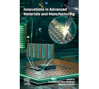 Innovations in Advanced Materials and Manufacturing