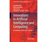 Innovations in Artificial Intelligence and Computing: Proceedings of ICAIC 2025, Volume 1
