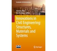 Innovations in Civil Engineering: Structures, Materials and Systems