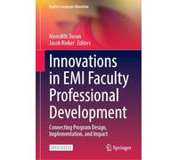 Innovations in EMI Faculty Professional Development: Connecting Program Design, Implementation, and Impact: 47