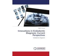 Innovations in Endodontic Diagnosis: Current Perspectives: Endodontic Diagnosis