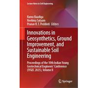 Innovations in Geosynthetics, Ground Improvement, and Sustainable Soil Engineering: Proceedings of the 10th Indian Young Geotechnical Engineers' Conference (IYGEC 2025), Volume II