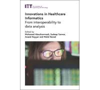 Innovations in Healthcare Informatics (Copertina rigida) Healthcare Technologies