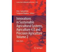 Innovations in Sustainable Agricultural Systems, Agriculture 4.0 and Precision Agriculture: Isas 2025 (1)