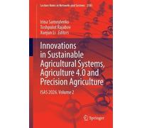 Innovations in Sustainable Agricultural Systems, Agriculture 4.0 and Precision Agriculture: ISAS 2026. Volume 2