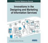 Innovations in the Designing and Marketing of Information Services (Tascabile)