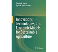Innovations, Technologies, and Economic Models for Sustainable Agriculture: Volume II