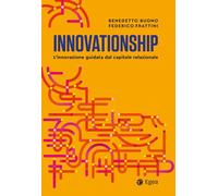 Innovationship. L'innovazione guidata dal capitale relazionale -