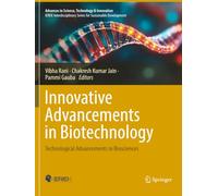 Innovative Advancements in Biotechnology: Technological Advancements in Biosciences