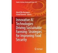 Innovative Ai Technologies Driving Sustainable Farming: Strategies for Improving Food Security: 634