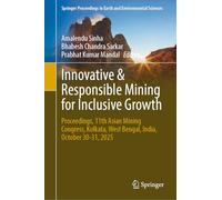 Innovative and Responsible Mining for Inclusive Growth: Proceedings, 11th Asian Mining Congress, Kolkata, West Bengal, India, October 30-31, 2025