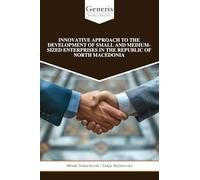 INNOVATIVE APPROACH TO THE DEVELOPMENT OF SMALL AND MEDIUM-SIZED ENTERPRISES IN THE REPUBLIC OF NORTH MACEDONIA