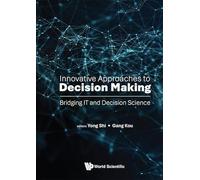 Innovative Approaches To Decision Making: Bridging It And Decision Science