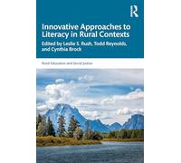 Innovative Approaches to Literacy in Rural Contexts