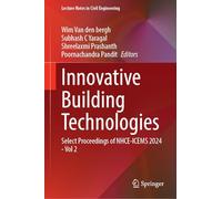 Innovative Building Technologies: Select Proceedings of NHCE-ICEMS 2024 - Vol 2: 752